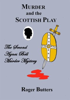 Murder and the Scottish Play (Agnes Bell Murder Mysteries, #2) (eBook, ePUB) - Butters, Roger