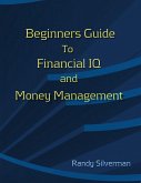 Beginners Guide to Financial IQ & Money Management (eBook, ePUB)