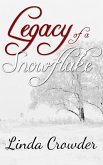 Legacy of a Snowflake (eBook, ePUB)