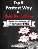Top 5 Fastest Way to Make Money Online (eBook, ePUB)