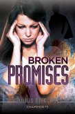 Champion #3 - Broken Promises (A Superhero Story) (eBook, ePUB) Champion #3 - Broken Promises (A Superhero Story) (eBook, ePUB)