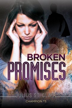 Champion #3 - Broken Promises (A Superhero Story) (eBook, ePUB) - Clair, J.