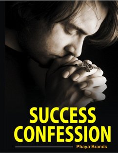 Success Confession (First Series) (eBook, ePUB) - Brands, Phaya