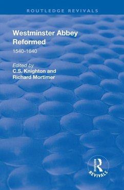 Westminster Abbey Reformed (eBook, PDF) - Knighton, C. S.; Mortimer, Richard