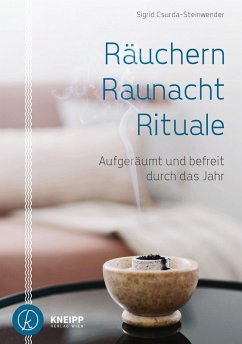Räuchern, Raunacht, Rituale (eBook, ePUB) - Csurda-Steinwender, Sigrid