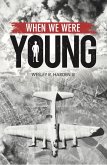 When We Were Young (Bombing Trilogy, #3) (eBook, ePUB)