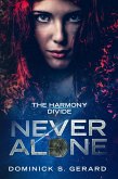 Never Alone (The Harmony Divide, #1) (eBook, ePUB)