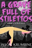 A Grave Full of Stilettos (Reapers in Heels, #3) (eBook, ePUB)