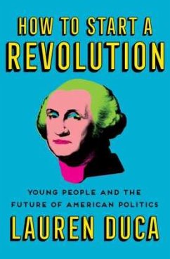 How to Start a Revolution - Duca, Lauren
