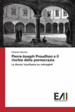 Pierre-Joseph Proudhon e il rischio della pornocrazia - Taricone, Fiorenza