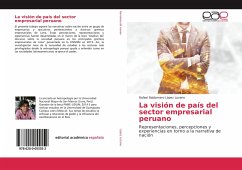 La visión de país del sector empresarial peruano - López Lozano, Rafael Baldomero