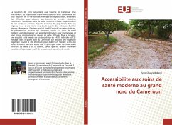 Accessibilite aux soins de santé moderne au grand nord du Cameroun - Bakang, Pierre Chance