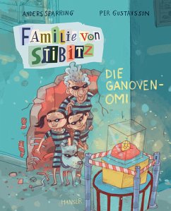 Die Ganoven-Omi / Familie von Stibitz Bd.2 - Sparring, Anders;Gustavsson, Per