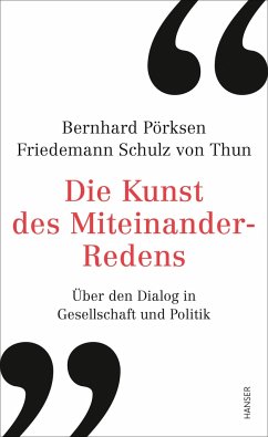 Die Kunst des Miteinander-Redens - Pörksen, Bernhard;Schulz von Thun, Friedemann
