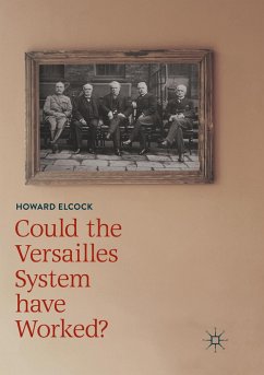 Could the Versailles System have Worked? - Elcock, Howard