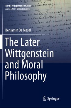 The Later Wittgenstein and Moral Philosophy - De Mesel, Benjamin