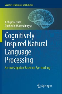 Cognitively Inspired Natural Language Processing - Mishra, Abhijit;Bhattacharyya, Pushpak