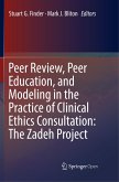 Peer Review, Peer Education, and Modeling in the Practice of Clinical Ethics Consultation: The Zadeh Project