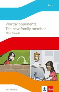 Cover Worthy opponents / The new family member. Lektüre mit Hörbuch Klasse 8
