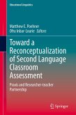 Toward a Reconceptualization of Second Language Classroom Assessment