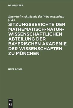 Sitzungsberichte der Mathematisch-Naturwissenschaftlichen Abteilung der Bayerischen Akademie der Wissenschaften zu München. Heft 2/1928