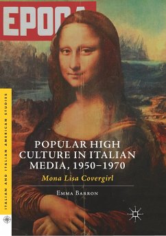 Popular High Culture in Italian Media, 1950¿1970 - Barron, Emma