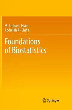 Foundations of Biostatistics - Islam, M. Ataharul;Al-Shiha, Abdullah