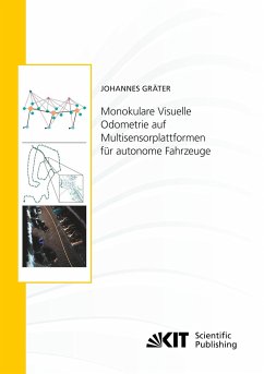 Monokulare Visuelle Odometrie auf Multisensorplattformen für autonome Fahrzeuge - Gräter, Johannes