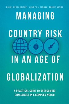 Managing Country Risk in an Age of Globalization - Bouchet, Michel Henry;Fishkin, Charles A.;Goguel, Amaury