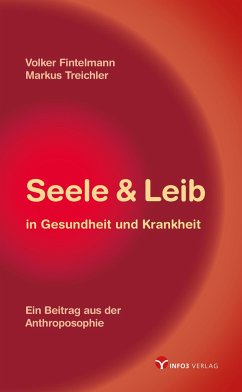 Seele & Leib in Gesundheit und Krankheit - Fintelmann, Volker;Treichler, Markus