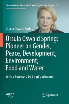 Úrsula Oswald Spring: Pioneer on Gender, Peace, Development, Environment, Food and Water - Oswald Spring, Úrsula