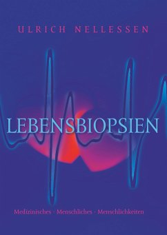 Lebensbiopsien - Nellessen, Ulrich