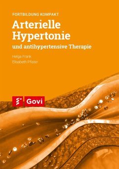Arterielle Hypertonie und antihypertensive Therapie - Frank, Helga;Pfister, Elisabeth