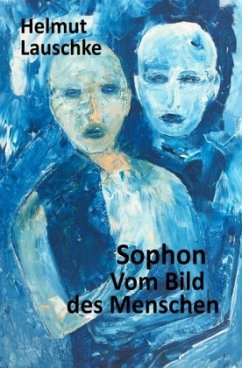 Sophon // Vom Bild des Menschen - Lauschke, Helmut