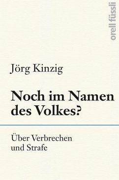 Noch im Namen des Volkes? - Kinzig, Jörg