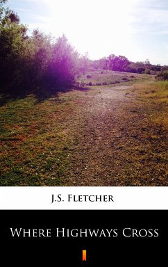 Where Highways Cross (eBook, ePUB) - Fletcher, J.S.