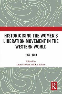 Historicising the Women's Liberation Movement in the Western World (eBook, PDF) Cover Historicising the Women's Liberation Movement in the Western World (eBook, PDF)