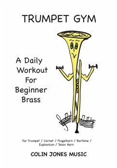 Cover Trumpet Gym: A Daily Workout for Beginner Brass (eBook, ePUB)