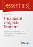 Praxistipps für erfolgreiche Teamarbeit (eBook, PDF)