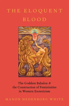 The Eloquent Blood (eBook, PDF) - Hedenborg White, Manon