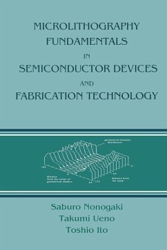 Microlithography Fundamentals in Semiconductor Devices and Fabrication Technology (eBook, PDF) - Nonogaki, Saburo; Takumi, Ueno; Ito, Toshio