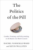 The Politics of the Pill (eBook, ePUB)