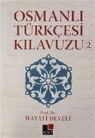 Osmanli Türkcesi Kilavuzu 2 - Develi, Hayati
