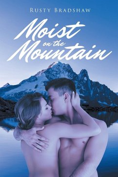 Moist on the Mountain - Bradshaw, Rusty