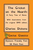 The Cricket on the Hearth (Cactus Classics Dyslexic Friendly Font)
