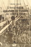 L'émigration des Juifs de Tunisie de 1943 à 1967 (eBook, ePUB)