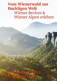 Vom Wienerwald zur Buckligen Welt (eBook, ePUB) - Gruber, Alexandra; Muhr, Wolfgang