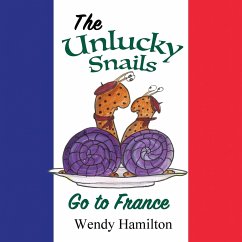 The Unlucky Snails go to France - Hamilton, Wendy