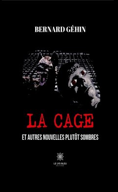 La Cage (eBook, ePUB) - Géhin, Bernard
