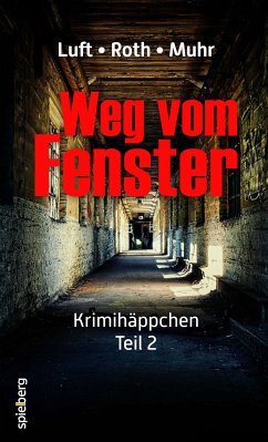 Weg vom Fenster (eBook, ePUB) - Luft, R. G.; Roth, Pia; Muhr, Ursula